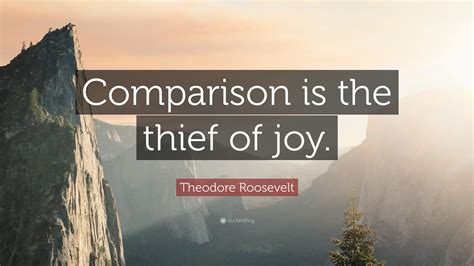 “Comparison Is the Thief of Joy” 